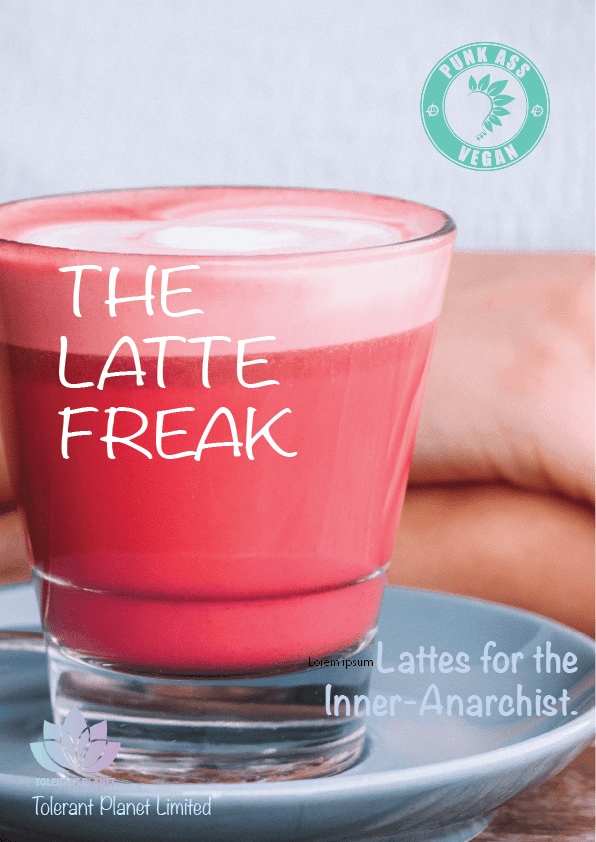 Lattes for the Inner-Anarchist - Enlightenment in the Simple Things - Tolerant Planet