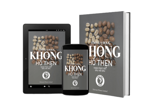 Coffee-a-Holic - Không hổ thẹn. Hạnh phúc bắt đầu với Bru - Tolerant Planet