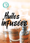 Huiles infusées - Parce que vous pouvez - Tolerant Planet