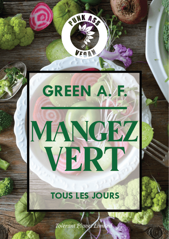 GREEN A. F. - Mangez vert TOUS LES JOURS - Tolerant Planet