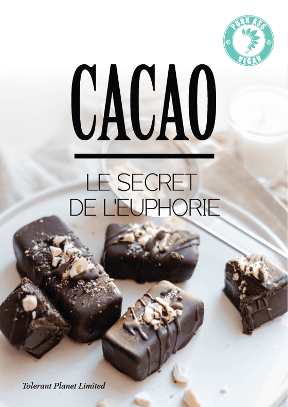 Cacao - Le secret de l'euphorie - Tolerant Planet