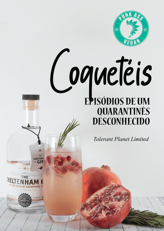 COCKTAILS: episódios de uma quarentena descontente - Tolerant Planet