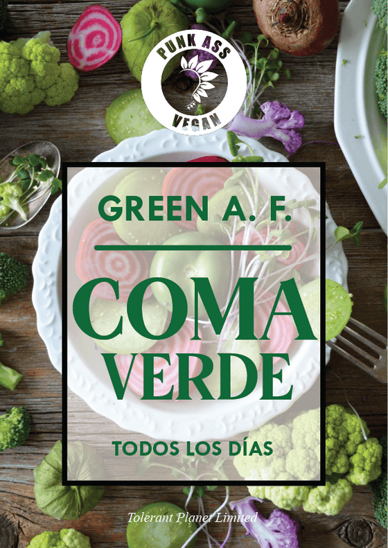 Green A. F. - Come verde todos los días - Tolerant Planet