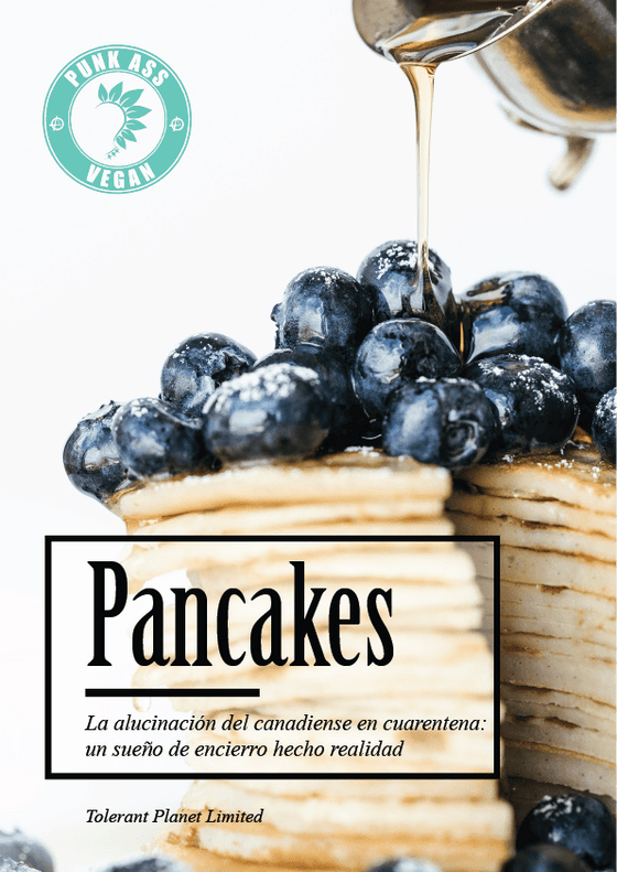 PANCAKES - La alucinación del canadiense en cuarentena: un sueño de encierro hecho realidad - Tolerant Planet